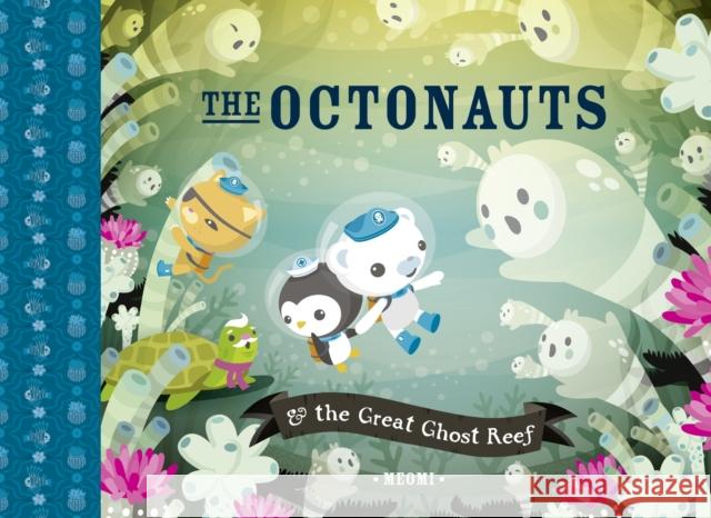 The Octonauts and the Great Ghost Reef  Meomi 9780007431878 HarperCollins Publishers - książka