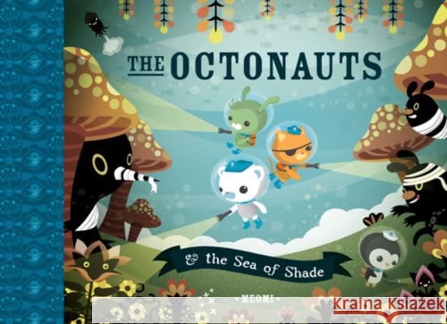 The Octonauts and the Sea of Shade Meomi 9780007312528 HarperCollins Publishers - książka