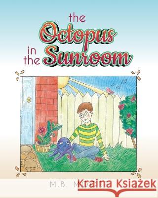The Octopus In The Sunroom M B Moore   9798822912519 Palmetto Publishing - książka