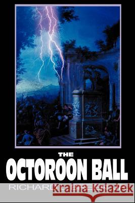 The Octoroon Ball Richard L., Jr. Breen 9780595195190 Writers Club Press - książka