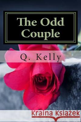 The Odd Couple Q. Kelly 9781466306431 Createspace - książka