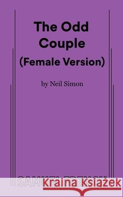 The Odd Couple (Female Version) Neil Simon 9780573618284 Samuel French Inc - książka