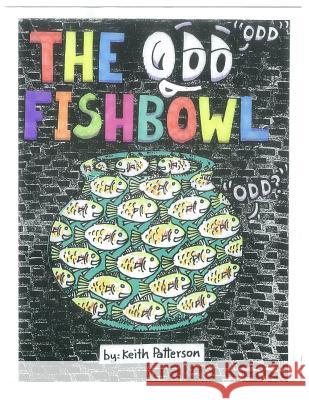 The ODD Fishbowl Patterson, Keith 9781512035483 Createspace - książka