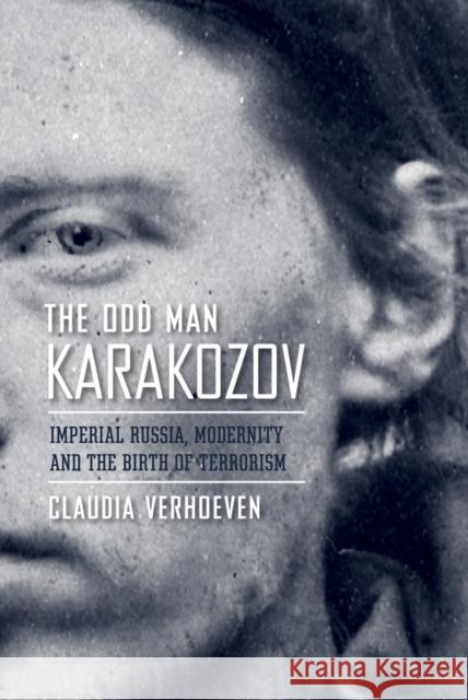 The Odd Man Karakozov Verhoeven, Claudia 9780801446528 Cornell University Press - książka