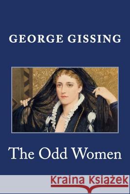 The Odd Women George Gissing 9781495437090 Createspace - książka