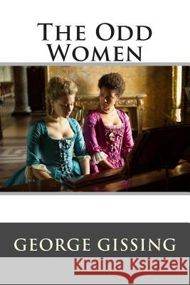 The Odd Women George Gissing                           Editorial International 9781512200980 Createspace - książka