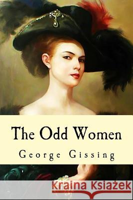 The Odd Women George Gissing 9781977723451 Createspace Independent Publishing Platform - książka