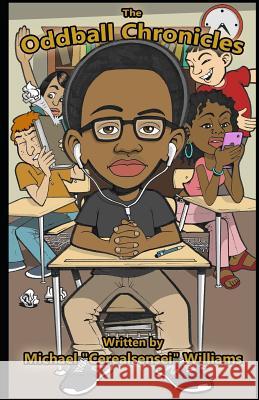 The Oddball Chronicles Michael Williams 9781790356744 Independently Published - książka