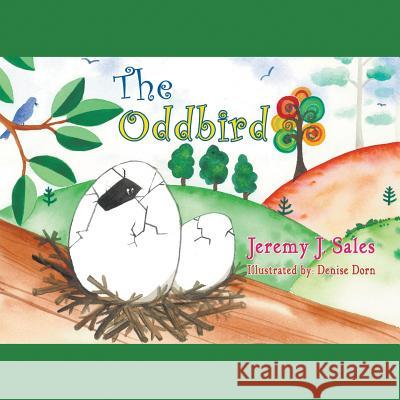 The Oddbird Jeremy J. Sales Denise Dorn 9781631353901 Strategic Book Publishing & Rights Agency, LL - książka