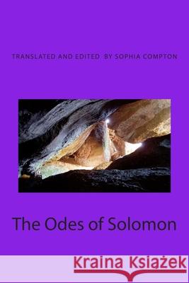 The Odes of Solomon: The Earliest Christian Hymns Madonna Sophia Compton 9781475240139 Createspace - książka