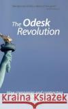 The Odesk Revolution: Borders are finally a thing of the past Marcovici, Michael 9783735720559 Books on Demand