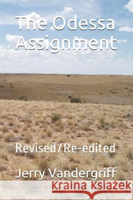 The Odessa Assignment Jerry L. Vandergriff 9781537190440 Createspace Independent Publishing Platform - książka