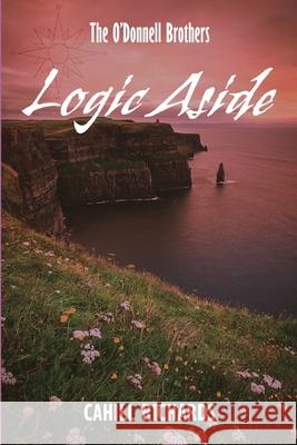 The O'Donnell Brothers: Logic Aside Cahill Richards 9781961265653 Booklocker.com - książka