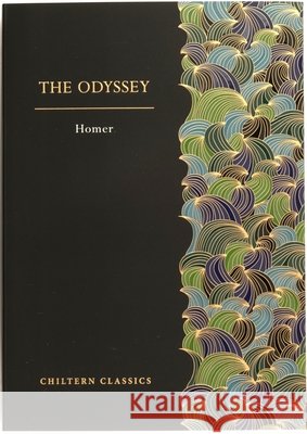 The Odyssey Homer 9781917940498 Chiltern Publishing - książka