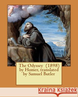 The Odyssey (1898) by Homer, translated by Samuel Butler Butler, Samuel 9781544617824 Createspace Independent Publishing Platform - książka