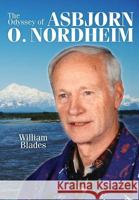 The Odyssey of Asbjorn O. Nordheim William Blades 9781974443536 Createspace Independent Publishing Platform - książka