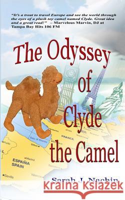 The Odyssey of Clyde the Camel Sarah J. Nachin 9781575501253 International Digital Book Publishing, Incorp - książka