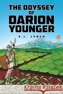 The Odyssey of Darion Younger V L Lynch 9781684563111 Page Publishing, Inc. - książka