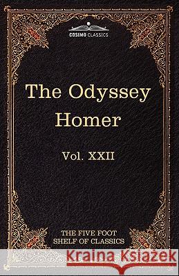The Odyssey of Homer: The Five Foot Shelf of Classics, Vol. XXII (in 51 Volumes) Homer, Charles W Eliot, S H Butcher 9781616401474 Cosimo Classics - książka