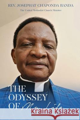 The Odyssey of My Life Reverend Josephat Chaponda Banda 9781399911764 Josephat Chaponda Banda - książka