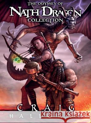 The Odyssey of Nath Dragon Collection Craig Halloran 9781946218568 Two-Ten Book Press - książka