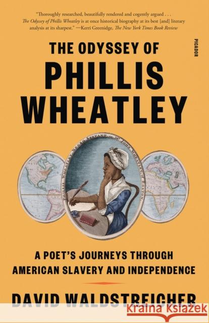 The Odyssey of Phillis Wheatley: A Poet's Journeys Through American Slavery and Independence David Waldstreicher 9781250321732 Picador - książka