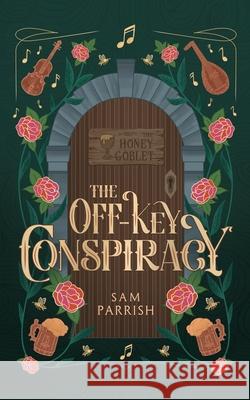 The Off-Key Conspiracy Sam Parrish 9781734695670 Swamp Sage Books - książka