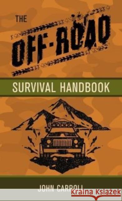 The Off-Road Survival Handbook John Carroll 9781802822618 Key Publishing Ltd - książka