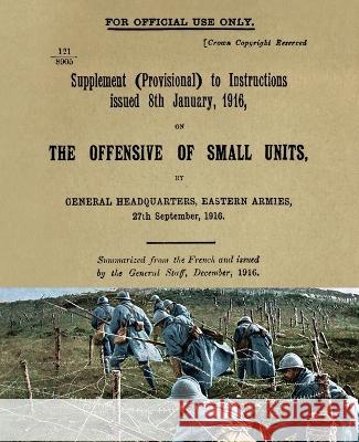 The Offensive of Small Units: September 1916 Eastern Armies General Hq   9781474537971 Naval & Military Press - książka