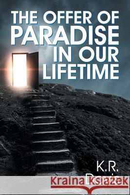 The Offer of Paradise in Our Lifetime K R Davis 9781479608652 Teach Services, Inc. - książka