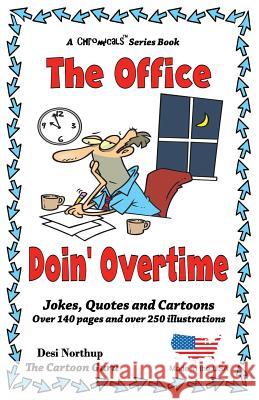 The Office - Doin' Overtime: Jokes + Cartoons in Black + White Desi Northup 9781511904025 Createspace Independent Publishing Platform - książka