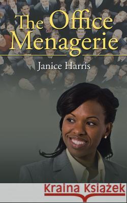 The Office Menagerie Janice Harris 9781524620431 Authorhouse - książka