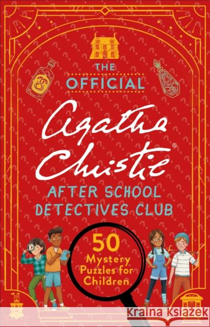The Official Agatha Christie After School Detectives Club: 50 Mystery Puzzles for Children Laura Jayne Ayres 9781510231924 Hachette Children's Group - książka