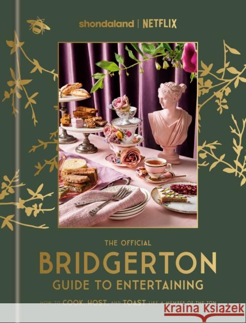 The Official Bridgerton Guide to Entertaining: How to Cook, Host, and Toast Like a Member of the Ton  9780593796238 Random House Worlds - książka