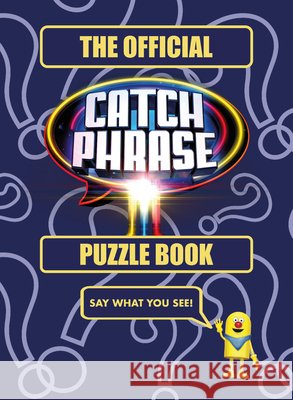 The Official CATCH PHRASE Puzzle Book Roland Hall 9781805706519 Quarto Publishing PLC - książka