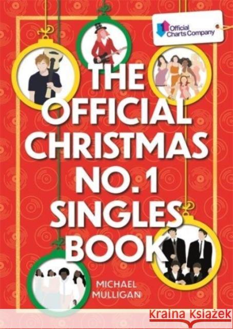 The Official Christmas No. 1 Singles Book Michael Mulligan 9781788705851 Bonnier Books Ltd - książka