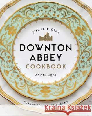 The Official Downton Abbey Cookbook Annie Gray 9781681883694 Weldon Owen - książka