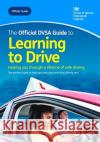 The official DVSA guide to learning to drive Driver and Vehicle Standards Agency 9780115536595 TSO