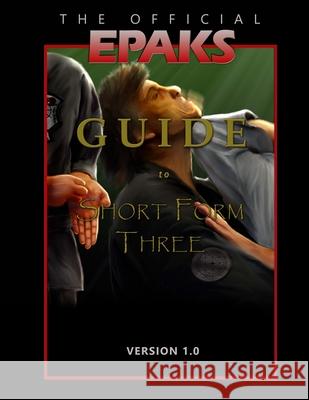 The Official EPAKS Guide to Short Form Three Epaks Publications 9780976982357 Epaks Publications - książka