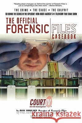 The Official Forensic Files Casebook Paul Dowling Vince Sherry 9780743479493 ibooks - książka