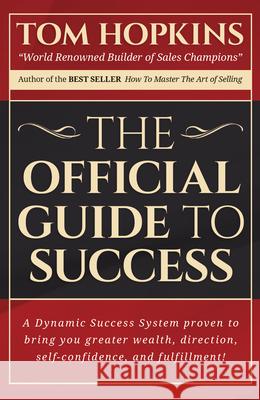 The Official Guide to Success Tom Hopkins 9781613398364 Made for Success Publishing - książka