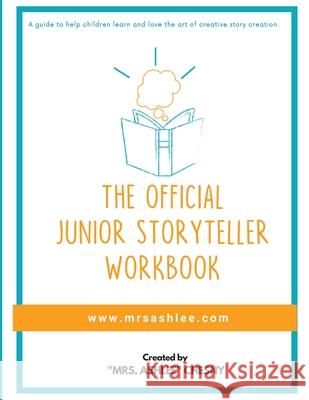 The Official Junior Storyteller Workbook Mrs Ashlee Chesny 9781953426000 Chesny Enterprises, LLC - książka