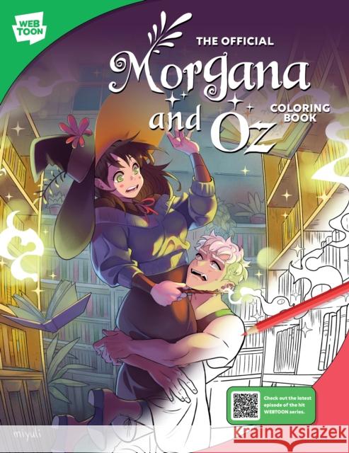 The Official Morgana and Oz Coloring Book: 46 original illustrations to color and enjoy Walter Foster Creative Team 9780760389683 Quarto Publishing Group USA Inc - książka