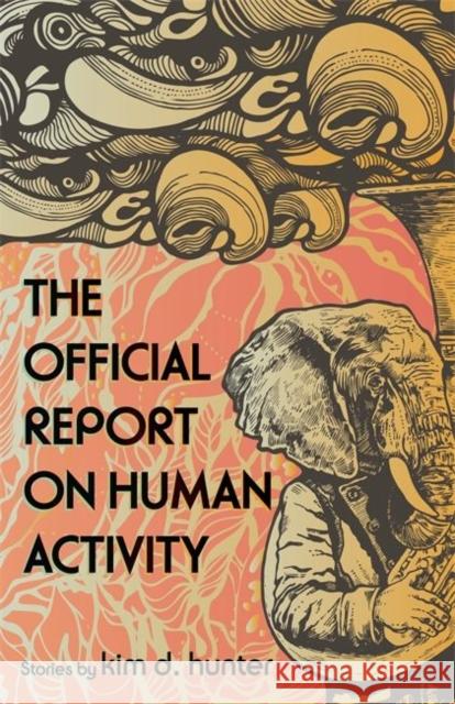 The Official Report on Human Activity Kim D. Hunter 9780814345207 Wayne State University Press - książka
