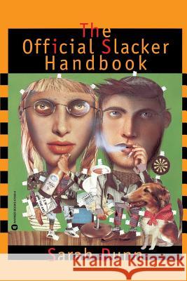 The Official Slacker Handbook Sarah Sacks Dunn 9780446670586 Warner Books - książka