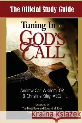 The Official Study Guide for Tuning In To God's Call Kiley, Christine 9781623110468 New Priory Press - książka