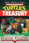 The Official Teenage Mutant Ninja Turtles Treasury: The One and Only Collector's Guide to Teenage Mutant Ninja Turtles Memorabilia Stanley Wiater Stephanie Long Peter Gethers 9780679734840 Villard Books