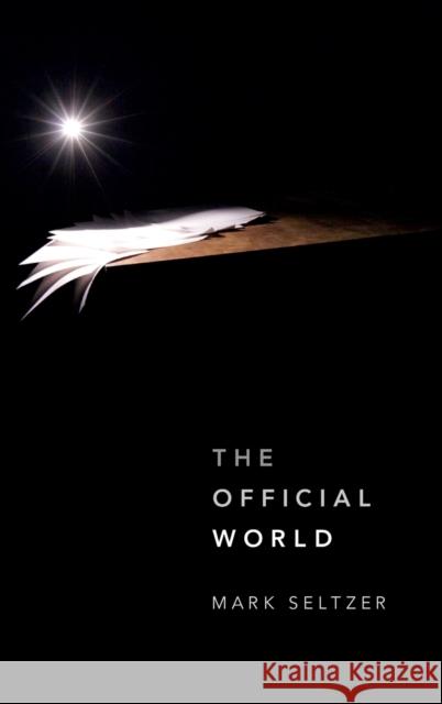 The Official World Mark Seltzer 9780822360865 Duke University Press - książka