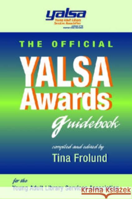 The Official Yalsa Awards Guidebook American Library Association 9781555706296 Neal-Schuman Publishers - książka