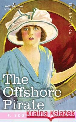 The Offshore Pirate F Scott Fitzgerald 9781646795277 Cosimo Classics - książka
